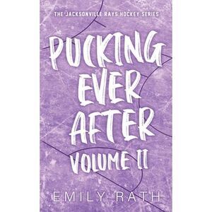 Pucking Ever After: Vol 2 -- Emily Rath